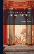 Cover: P. Papinii Statii Libri quinque Silvarum - Hutson Street Press