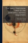 Cover: The Small Dispersion Limit of the Korteweg-deVries Equations - Hutson Street Press