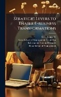 Cover: Strategic Levers to Enable E-business Transformations - Hutson Street Press