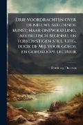 Cover: Drie voordrachten over de nieuwe beeldende kunst; haar ontwikkeling, aesthetisch beginsel en toekomstigen stijl. Uitg. door de Mij. voor goede en goedkoope lectuur - Hutson Street Press