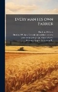 Cover: Every man his own Farrier - Hutson Street Press
