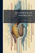 Cover: A Textbook of Physiology - Hutson Street Press