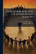 Cover: Structural Redesign in an Organized Anarchy - Hutson Street Press