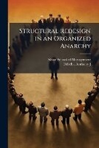 Enlarge image Cover: Structural Redesign in an Organized Anarchy - Hutson Street Press