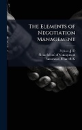 Abbildung von: The Elements of Negotiation Management - Hutson Street Press