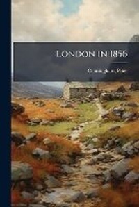 Abbildung von: London in 1856 - Hutson Street Press