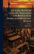 Cover: Lecture Notes in Lattices, Bases and the Reduction Problem (expository Notes) - Hutson Street Press