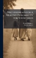 Cover: Discussion aid for A Healthy Personality for Your Child - Hutson Street Press