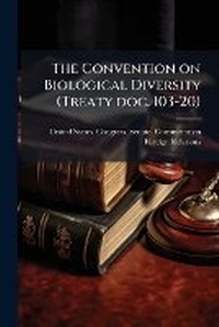 Bild: The Convention on Biological Diversity (Treaty doc. 103-20) - Hutson Street Press