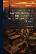 Cover: Lecture Notes in Lattices, Bases and the Reduction Problem (expository Notes) - Hutson Street Press