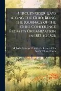Cover: Circuit-rider Days Along the Ohio; Being the Journals of the Ohio Conference From its Organization in 1812 to 1826 - Hutson Street Press