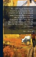 Cover: Picturesque Hinsdale. Forty Illustrations of Streets, Public Buildings and Private Residences Made by the Photo Gelatine Process, From Negatives Made by Wm. H. Baker. Gelatine Prints by E.J. Phelps - Hutson Street Press