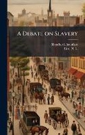Cover: A Debate on Slavery - Hutson Street Press