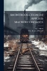 Enlarge image Cover: An Introduction to Applied Macroeconomics - Hutson Street Press