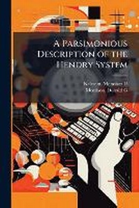 Enlarge image Cover: A Parsimonious Description of the Hendry System - Hutson Street Press
