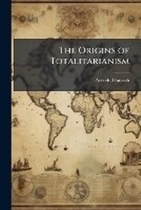 Abbildung von: The Origins of Totalitarianism - Hutson Street Press