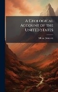 Cover: A Geological Account of the United States - Hutson Street Press