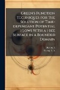 Cover: Green's Function Techniques for the Solution of Time-dependant Potential Flows With a Free Surface in a Bounded Domain - Hutson Street Press