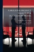 Cover: A Multiple-product Sales Force Allocation Model - Hutson Street Press