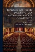 Cover: Gl'Ingannati; con Il sacrificio; e La canzone nella morte d'una civetta - Hutson Street Press