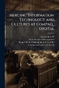 Cover: Merging Information Technology and Cultures at Compaq-Digital - Hutson Street Press