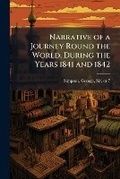 Cover: Narrative of a Journey Round the World, During the Years 1841 and 1842 - Hutson Street Press