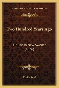 Enlarge image Cover: Two Hundred Years Ago - Kessinger Publishing