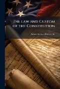 Cover: The law and Custom of the Constitution - Hutson Street Press