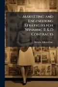 Cover: Marketing and Engineering Strategies for Winning R & D Contracts - Hutson Street Press