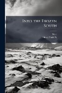 Abbildung von: Into the Frozen South - Hutson Street Press