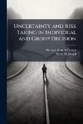 Cover: Uncertainty and Risk Taking in Individual and Group Decision - Hutson Street Press