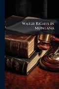 Bild: Water Rights in Montana - Hutson Street Press