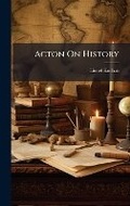 Cover: Acton On History - Hutson Street Press