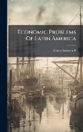 Cover: Economic Problems Of Latin America - Hutson Street Press