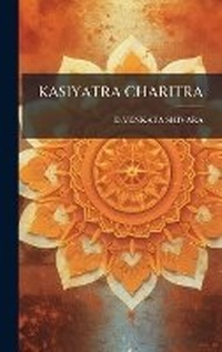 Abbildung von: Kasiyatra Charitra - Hutson Street Press