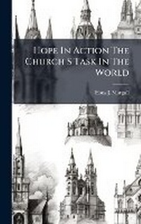 Enlarge image Cover: Hope In Action The Church S Task In The World - Hutson Street Press