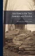 Cover: Six Kings Of The American Pulpit - Hutson Street Press
