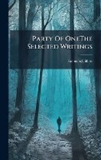 Enlarge image Cover: Party Of OneThe Selected Writings - Hutson Street Press
