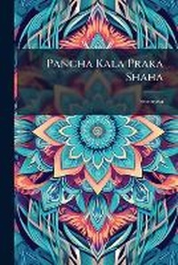 Abbildung von: Pancha Kala Praka Shaha - Hutson Street Press