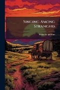 Cover: Singing Among Strangers - Hutson Street Press