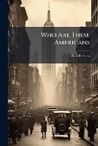 Enlarge image Cover: Who Are These Americans - Hutson Street Press