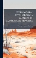 Bild: Experimental Psychology; a Manual of Laboratory Practice - Hutson Street Press
