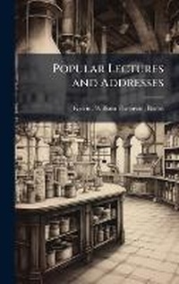 Enlarge image Cover: Popular Lectures and Addresses - Hutson Street Press