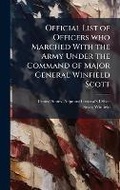 Cover: Official List of Officers who Marched With the Army Under the Command of Major General Winfield Scott - Hutson Street Press