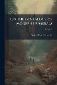 Abbildung von: On the Genealogy of Modern Numerals - Hutson Street Press