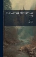 Cover: The art of Observing 1777 - Hutson Street Press
