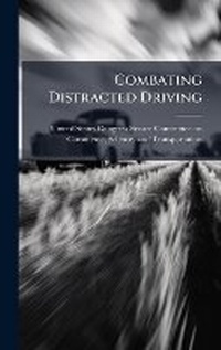 Abbildung von: Combating Distracted Driving - Hutson Street Press