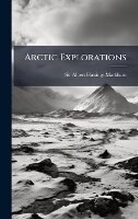 Abbildung von: Arctic Explorations - Hutson Street Press
