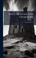 Cover: Spirit-mediums And Conjurors - Hutson Street Press