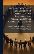 Cover: A Qualitative and Quantitative Assessment of Readiness for Organizational Change Literature - Hutson Street Press